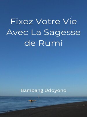 cover image of Fixez Votre Vie Avec La Sagesse de Rumi